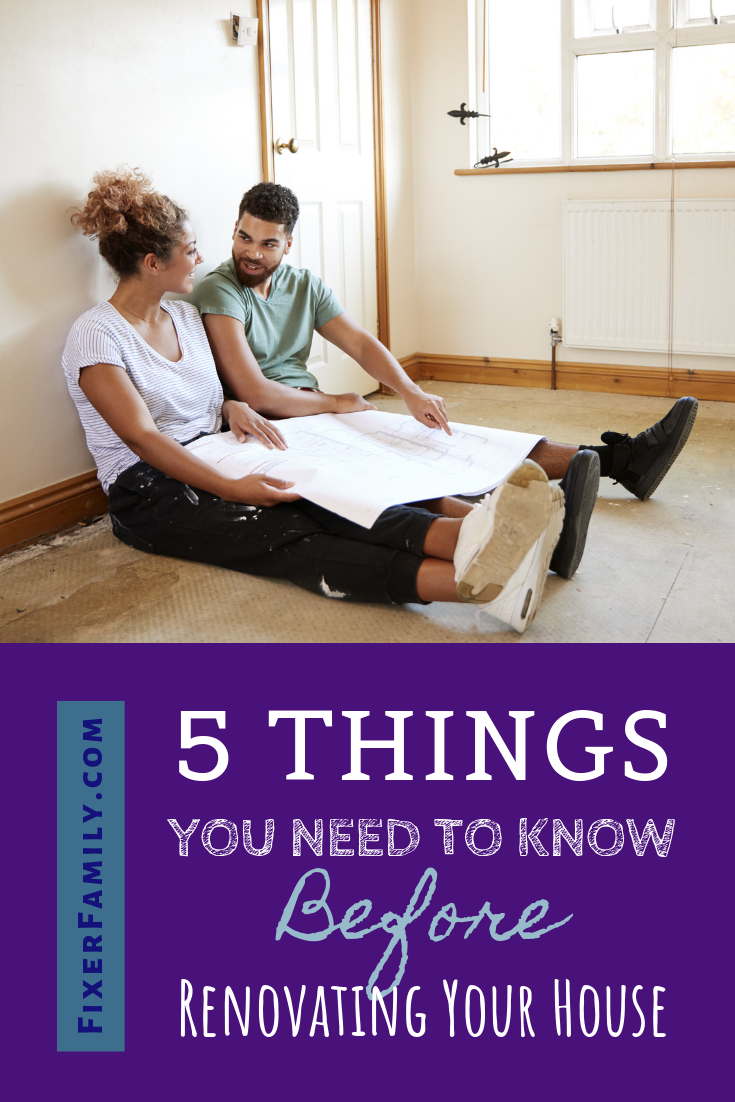 5 Things You Need To Know Before Renovating Your House