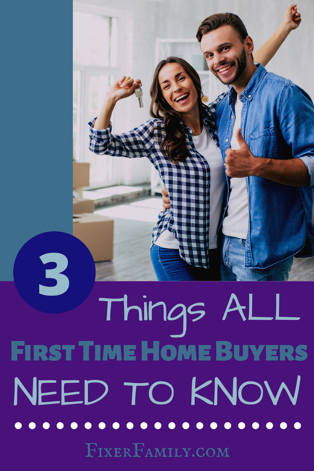 3 Important Things All First Time Home Buyers Need To Know