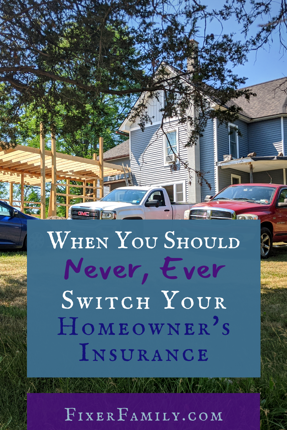 when you should never switch homeowner's insurance