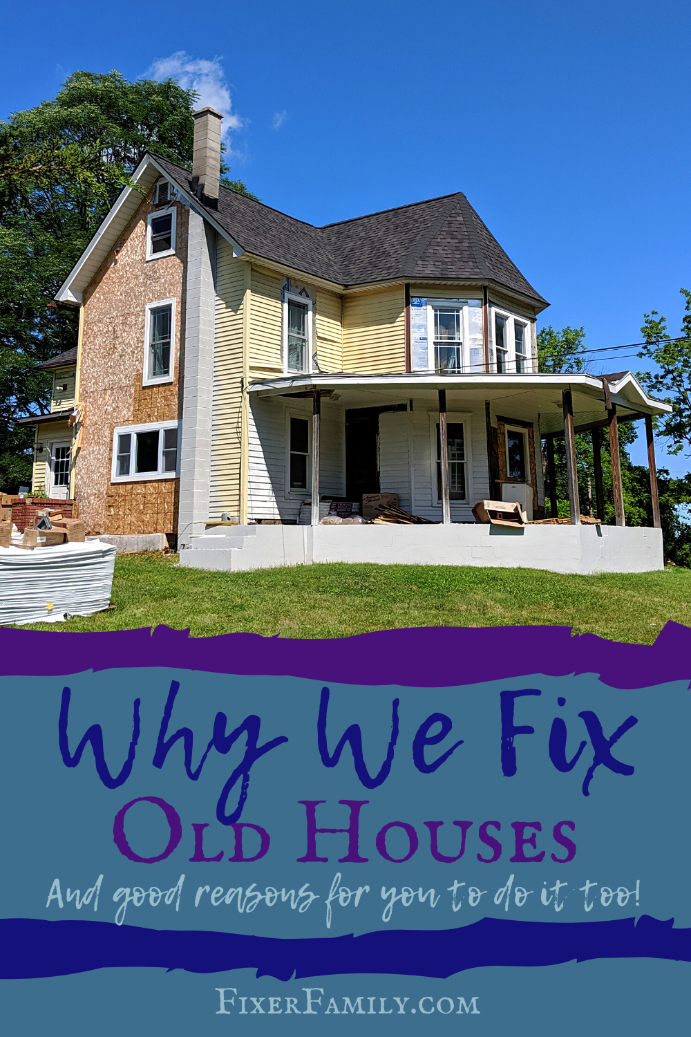 Why We Fix Old Houses